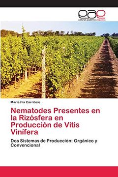 portada Nematodes Presentes en la Rizósfera en Producción de Vitis Vinífera: Dos Sistemas de Producción: Orgánico y Convencional