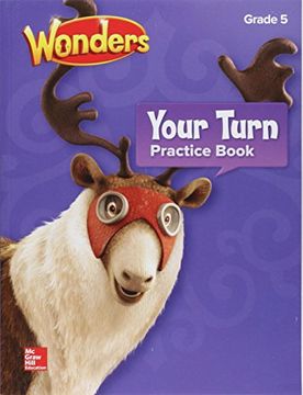portada Wonders, Your Turn Practice Book, Grade 5 (Elementary Core Reading) (en Inglés)