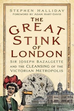 portada The Great Stink of London: Sir Joseph Bazalgette and the Cleansing of the Victorian Metropolis (en Inglés)