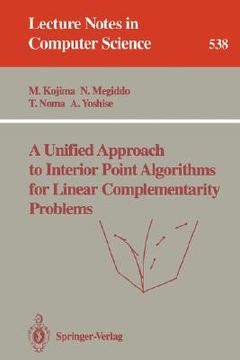 portada a unified approach to interior point algorithms for linear complementarity problems (en Inglés)