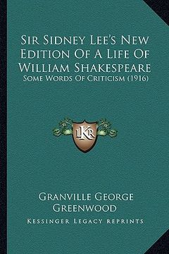 portada sir sidney lee's new edition of a life of william shakespeare: some words of criticism (1916)