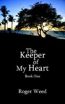 portada the keeper of my heart: book one (in English)