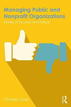 portada Managing Public and Nonprofit Organizations: Stories of Success and Failure