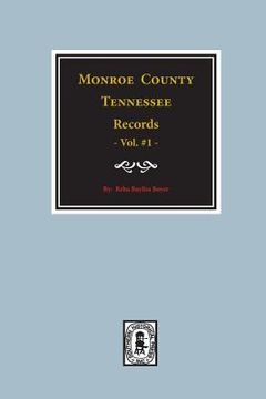 portada Monroe County, Tennessee Records, 1820-1870, Vol. #1. (en Inglés)