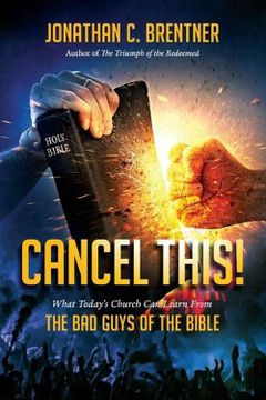 portada Cancel This! What Today's Church can Learn From the bad Guys of the Bible (en Inglés)