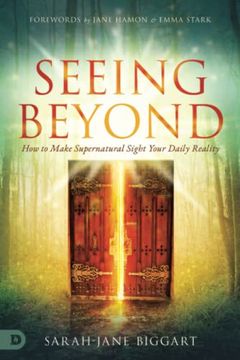 portada Seeing Beyond: How to Make Supernatural Sight Your Daily Reality (en Inglés)