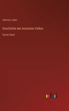 portada Geschichte des teutschen Volkes: Vierter Band (in German)