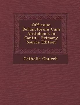 portada Officium Defunctorum Cum Antiphonis in Cantu (en Latin)