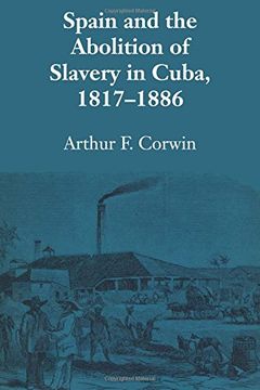 portada Spain and the Abolition of Slavery in Cuba, 1817–1886 (Llilas Latin American Monograph)