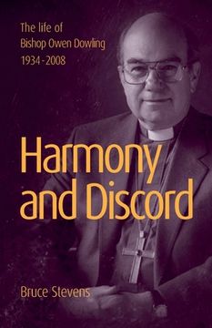 portada Harmony and Discord: A life of Bishop Owen Dowling 1934-2008 (en Inglés)