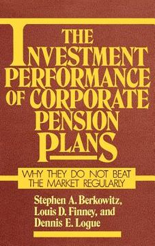 portada the investment performance of corporate pension plans: why they do not beat the market regularly (en Inglés)
