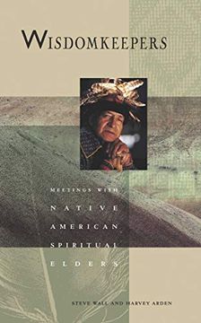 portada Wisdomkeepers: Meetings With Native American Spiritual Elders (Earthsong Collection) (en Inglés)