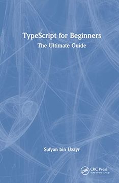 portada Typescript for Beginners: The Ultimate Guide (en Inglés)