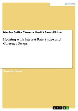 portada Hedging With Interest Rate Swaps and Currency Swaps (en Inglés)