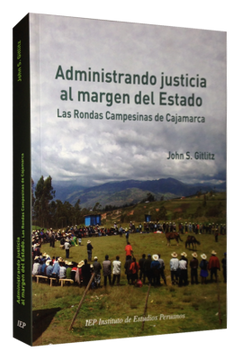 portada Administrando Justicia al Margen del Estado: Las Rondas Campesinas de Cajamarca