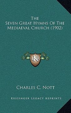 portada the seven great hymns of the mediaeval church (1902) (en Inglés)