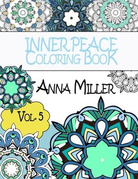 portada Inner Peace Coloring Book  - Anti Stress and Art Therapy Coloring Book: Healing Coloring Books for Busy People and Coloring Enthusiasts: Volume 5 (Art For The Soul)
