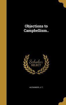 portada Objections to Campbellism.. (en Inglés)