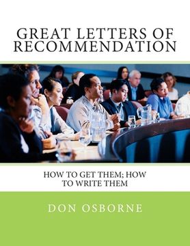 portada Great Letters of Recommendation: How to Get Them; How to Write Them (en Inglés)