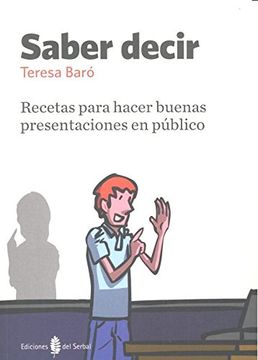 portada Saber Decir: Recetas Para Hacer Buenas Presentaciones en Público (in Spanish)