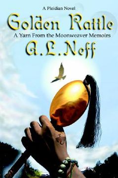 portada golden rattle: a yarn from the moonweaver memoirs