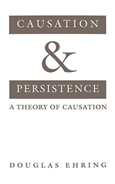 portada Causation and Persistence: A Theory of Causation (en Inglés)