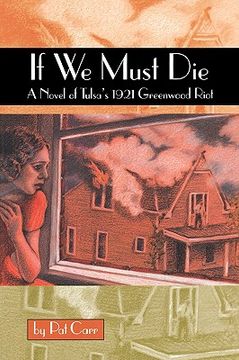 portada if we must die: a novel of tulsa ` s 1921 greewood riot (en Inglés)
