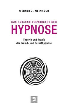 portada Das Große Handbuch der Hypnose: Theorie und Praxis der Fremd- und Selbsthypnose (en Alemán)