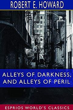 portada Alleys of Darkness, and Alleys of Peril (Esprios Classics) (en Inglés)