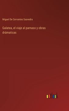 portada Galatea, el viaje al parnaso y obras drámaticas (in Spanish)