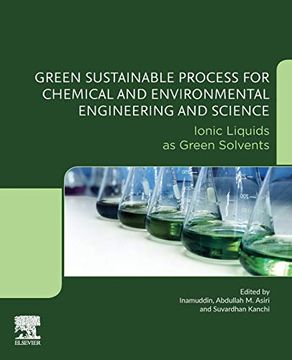 portada Green Sustainable Process for Chemical and Environmental Engineering and Science: Ionic Liquids as Green Solvents (in English)
