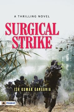 portada A Thrilling Novel Surgical Strike (en Inglés)