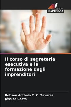 portada Il corso di segreteria esecutiva e la formazione degli imprenditori (en Italiano)