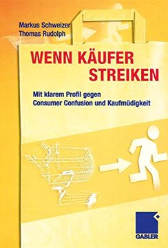 portada Wenn Käufer Streiken: Mit Klarem Profil Gegen Consumer Confusion Und Kaufmüdigkeit (en Alemán)