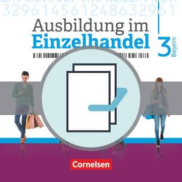 portada Ausbildung im Einzelhandel 3. Ausbildungsjahr - Bayern - Fachkunde und Arbeitsbuch (in German)