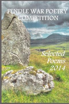 portada Pendle War Poetry Competition - Selected Poems 2014 (en Inglés)