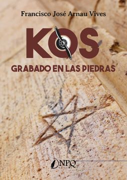 portada Kos. Grabado en las Piedras (in Spanish)