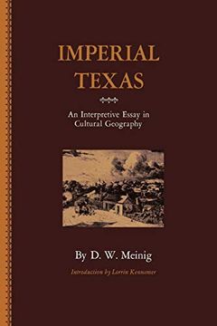 portada Imperial Texas: An Interpretive Essay in Cultural Geography (en Inglés)