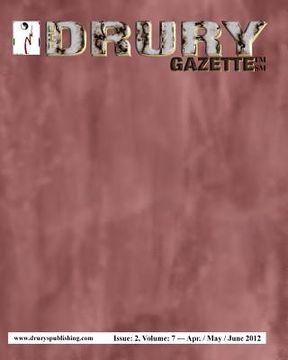portada The Drury Gazette: Issue 2, Volume 7 - April / May / June 2012 (en Inglés)