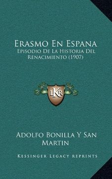 portada Erasmo en Espana: Episodio de la Historia del Renacimiento (1907) (in Spanish)