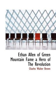 portada ethan allen of green mountain fame a hero of the revolution (en Inglés)