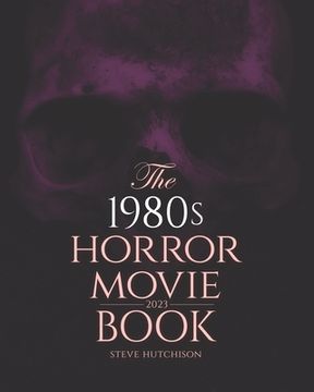 portada The 1980s Horror Movie Book: 2023 (en Inglés)