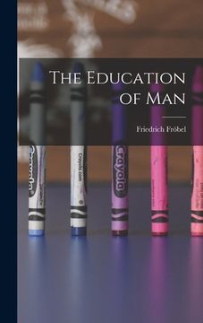 portada The Education of Man (en Inglés)
