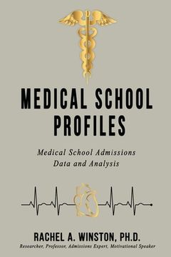 portada Medical School Profiles: Medical School Admissions Data and Analysis (in English)
