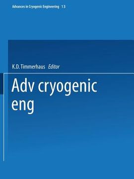 portada Advances in Cryogenic Engineering: Proceedings of the 1967 Cryogenic Engineering Conference Stanford University Stanford, California August 21-23, 196 (en Inglés)
