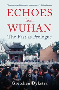 portada Echoes From Wuhan: The Past as Prologue (en Inglés)