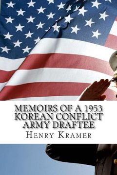 portada Memoirs of a 1953 Korean Conflict Army Draftee (en Inglés)