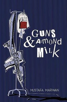 portada Guns and Almond Milk: A Novel (in English)
