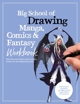 portada Big School of Drawing Manga, Comics & Fantasy Workbook: Exercises and Step-By-Step Drawing Lessons for the Beginning Artist