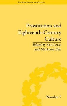 portada The Body, Gender and Culture 1–10: Prostitution and Eighteenth-Century Culture: Sex, Commerce and Morality (Volume 6) (en Inglés)